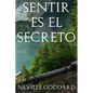 Sentir es el Secreto - Paperback