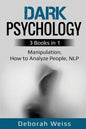 Dark Psychology: 3 Books in 1 - Manipulation, How to Analyze People, NLP - Paperback