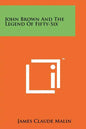 John Brown And The Legend Of Fifty-Six - Paperback