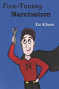 Fine-Tuning Narcissism - Paperback