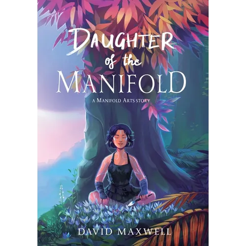 Daughter of the Manifold: A Manifold Arts story - Hardcover