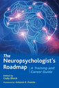 The Neuropsychologist's Roadmap: A Training and Career Guide - Paperback