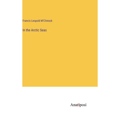 In the Arctic Seas - Hardcover