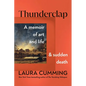 Thunderclap: A Memoir of Art and Life and Sudden Death - Hardcover