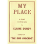 My Place: A Play by the Author of The Dud Avocado - Paperback