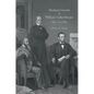 Abraham Lincoln and William Cullen Bryant: Their Civil War - Hardcover