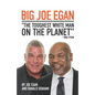 Big Joe Egan: The Toughest White Man on the Planet - Paperback