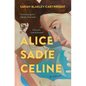 Alice Sadie Celine - Paperback