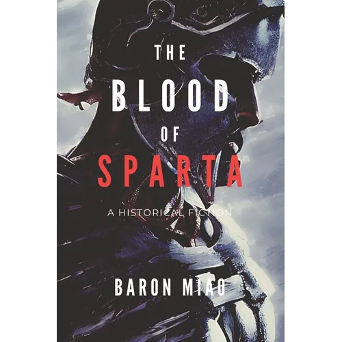 The Blood of Sparta: The Legacy of the 300 - Paperback