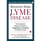 Recovery from Lyme Disease: The Integrative Medicine Guide to Diagnosing and Treating Tick-Borne Illness - Hardcover