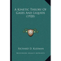 A Kinetic Theory Of Gases And Liquids (1920) - Paperback