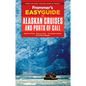 Frommer's Easyguide to Alaskan Cruises and Ports of Call - Paperback