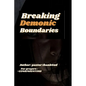 Breaking Demonic Boundaries: Spiritual warfare - Paperback