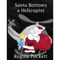 Santa Borrows a Helicopter - Paperback