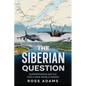 The Siberian Question: A Hammurabi Code Novel - Paperback