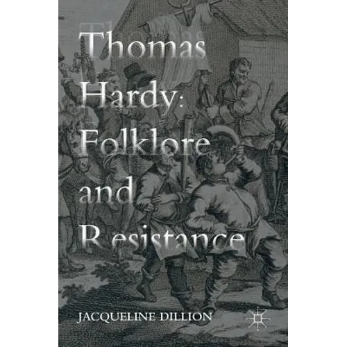 Thomas Hardy: Folklore and Resistance - Hardcover