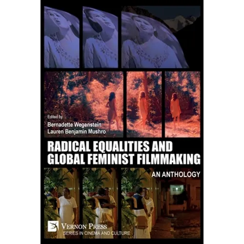 Radical Equalities and Global Feminist Filmmaking: An Anthology - Paperback