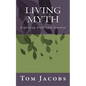 Living Myth: Exploring Archetypal Journeys - Paperback