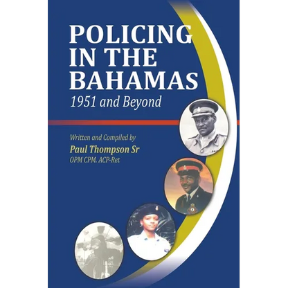 Policing In The Bahamas: 1951 and Beyond - Paperback