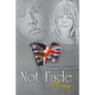 Not Fade Away - Paperback