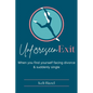 Unforeseen Exit: When you find yourself facing divorce & suddenly single - Paperback