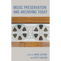 Music Preservation and Archiving Today - Paperback