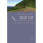 50 Fun Things To Do On A Road Trip: Kids Travel Activity Book - Paperback
