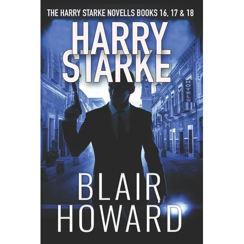 The Harry Starke Series: Books 16 - 18 - Paperback