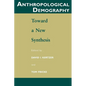 Anthropological Demography: Toward a New Synthesis - Paperback
