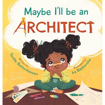 Maybe I'll Be an Architect - Hardcover