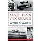 Martha's Vineyard in World War II - Hardcover