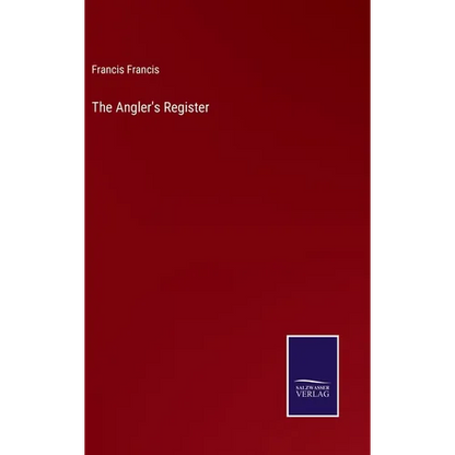 The Angler's Register - Hardcover