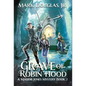 Grave of Robin Hood: A Maddie Jones Mystery, Book 2 - Hardcover
