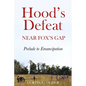 Hood's Defeat Near Fox's Gap: Prelude to Emancipation - Hardcover