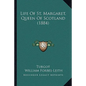 Life Of St. Margaret, Queen Of Scotland (1884) - Paperback