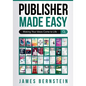 Publisher Made Easy: Making Your Ideas Come to Life - Paperback