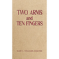 Two Arms and Ten Fingers - Hardcover