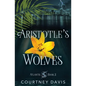 Aristotle's Wolves - Paperback