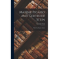 Matisse Picasso and Gertrude Stein: With Two Shorter Stories - Hardcover