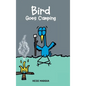 Bird Goes Camping - Hardcover