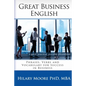Great Business English: Phrases, Verbs and Vocabulary for Speaking Fluent English - Paperback