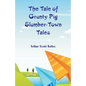 The Tale of Grunty Pig Slumber-Town Tales - Paperback