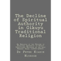 The Decline of Spiritual Authority in Gikuyu Traditional Religion - Paperback