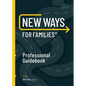 New Ways for Families Professional Guidebook: For Therapists, Lawyers, Judicial Officers and Mediators - Paperback