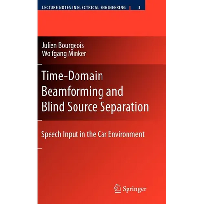 Time-Domain Beamforming and Blind Source Separation: Speech Input in the Car Environment - Hardcover