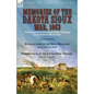 Memories of the Dakota Sioux War, 1862: Two Eyewitness Accounts of the Uprising in Southwest Minnesota----Recollections of the Sioux Massacre by Oscar - Paperback