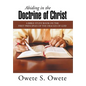 Abiding in the Doctrine of Christ: A Bible Study Book on the First Principles of the Oracles of God - Hardcover