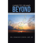 Living to 120 and Beyond: Where Science and Spirit Meet - Paperback