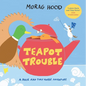 Teapot Trouble: A Duck and Tiny Horse Adventure - Paperback