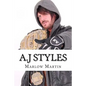 A.J Styles: "The Phenomenal One" - Paperback